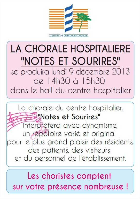 LA CHORALE HOSPITALIERE "NOTES ET SOURIRES" se produira lundi 9 décembre 2013 de 14h30 à 15h30 dans le hall du centre hospitalier